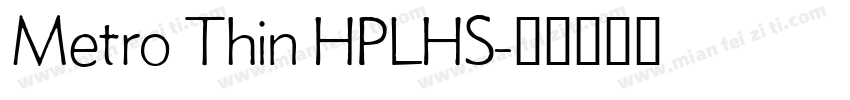 Metro Thin HPLHS字体转换